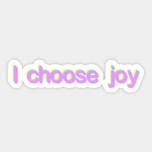 I choose joy Sticker